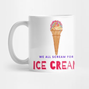 We All Scream For Ice Cream Mug